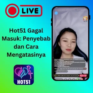 Hot51 Gagal Masuk: Penyebab dan Cara Mengatasinya
