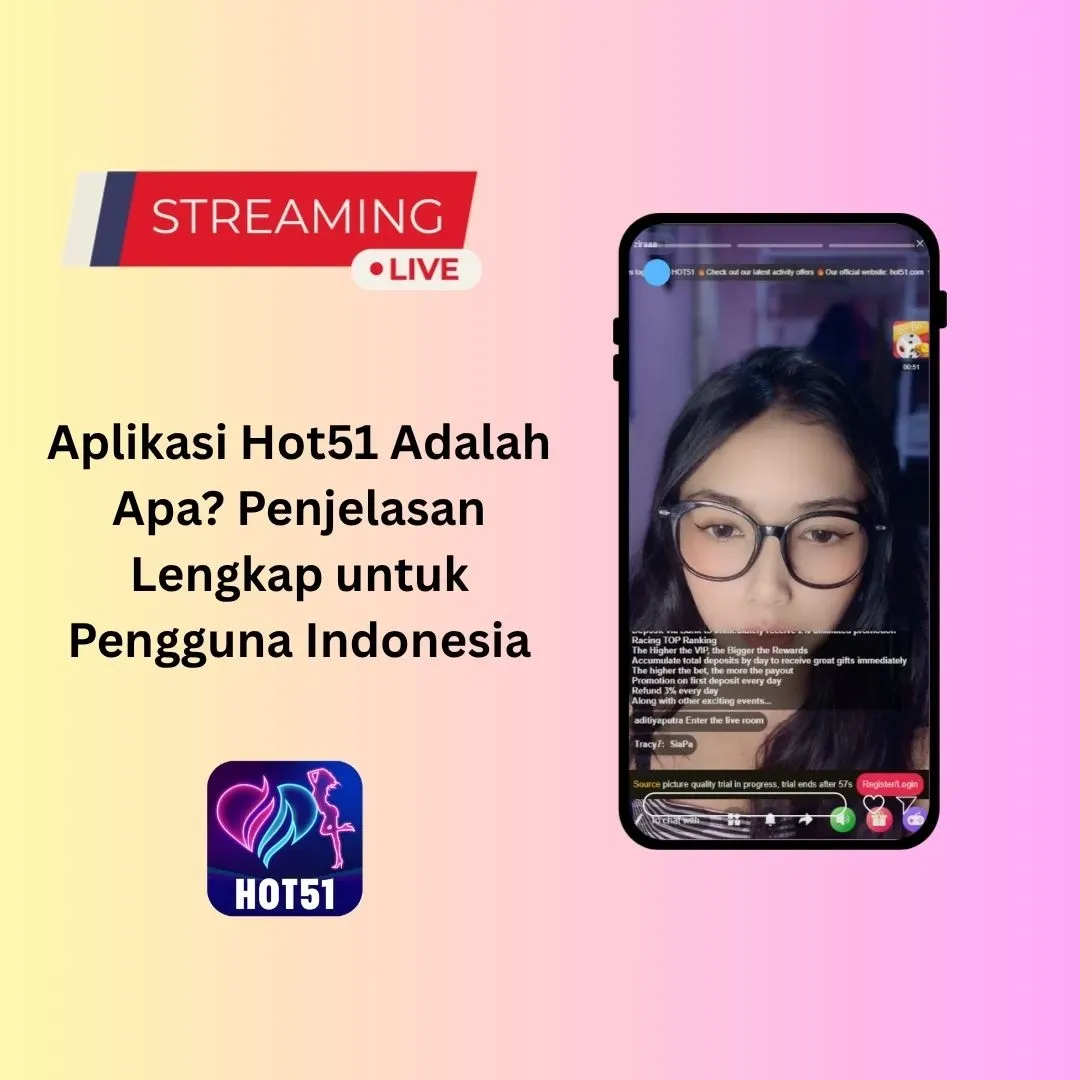 Aplikasi Hot51 Adalah Apa? Penjelasan Lengkap untuk Pengguna Indonesia